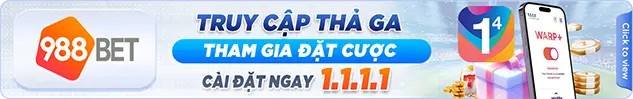 Truy cập thả ga 988bet